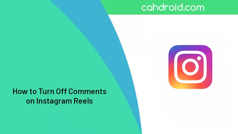 How To Turn Off Comments On Instagram Reels