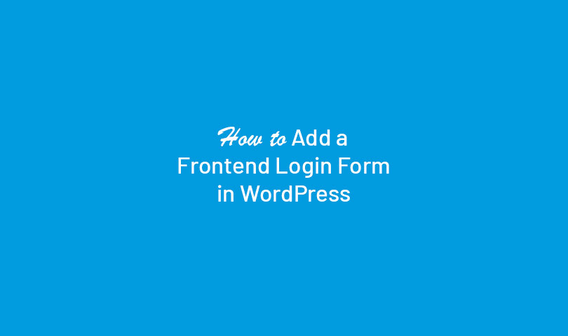 How to Add Login Form in WordPress Frontend