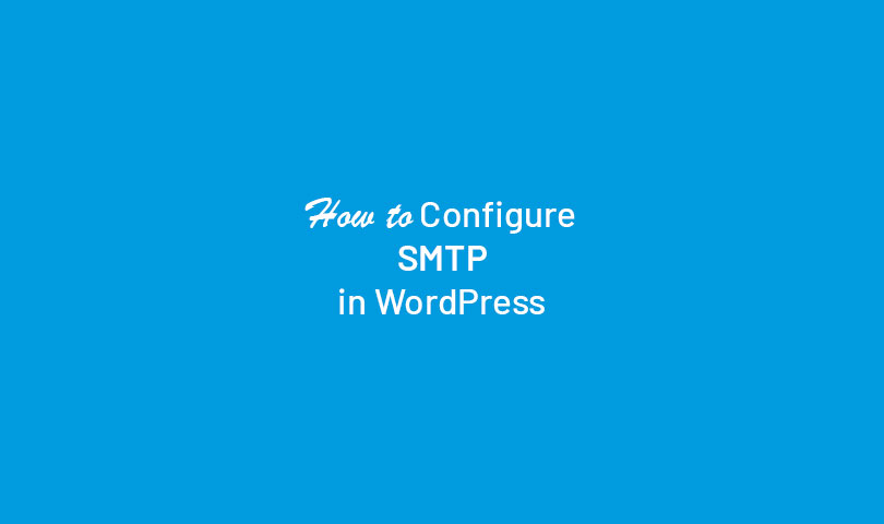 How to Configure SMTP in WordPress